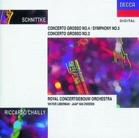 Royal Concertgebouw Orchestra / Riccardo Chailly / Viktor Liberman / Jaap Van Zweden - Schnittke: Concerto grosso No. 4 (Symphony No. 5); Concerto grosso No. 3