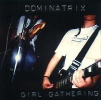 Dominatrix - Girl Gathering
