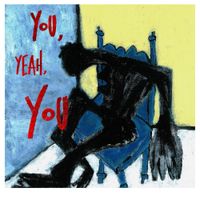 Tr&eacute; Burt - You, Yeah, You