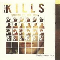 The Kills - Black Rooster EP