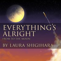 Laura Shigihara - Everything's Alright (From "To the Moon")
