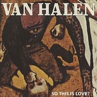 Van Halen - So This Is Love?