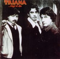 Triana - ...Lleg&oacute; el D&iacute;a