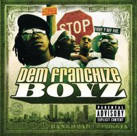 Dem Franchize Boyz - Dem Franchize Boyz
