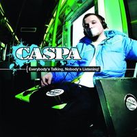 Caspa - Everybody's Talking, Nobody's Listening!