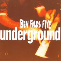 Ben Folds Five - Underground #1