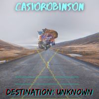 CasioRobinson - Destination: Unknown