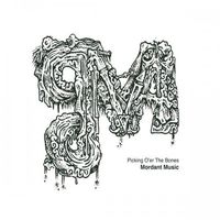 Mordant Music / Shackleton - Picking O'er the Bones