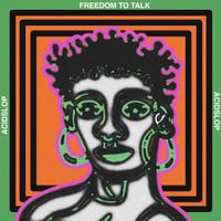 Acidslop - Freedom to Talk