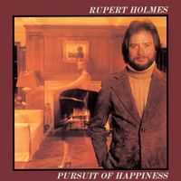 Rupert Holmes - Pursuit Of Happiness