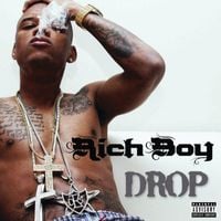 Rich Boy - Drop