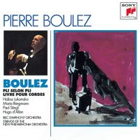 BBC Symphony Orchestra / Strings Of The New Philharmonia Orchestra / Pierre Boulez / Halina Łukomska / Maria Bergmann / Paul Stingl / Hugo D'Alton - Boulez: Pli selon pli; Livre pour cordes