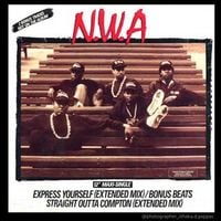 N.W.A. - Express Yourself / Straight Outta Compton / A Bitch Iz a Bitch