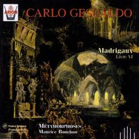 M&eacute;tamorphoses / Maurice Bourbon - Carlo Gesualdo: Madrigaux, Livre VI