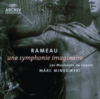 Les Musiciens du Louvre & Marc Minkowski - Une symphonie imaginaire