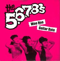 The 5.6.7.8's - Woo Hoo / Guitar Date