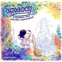 Lena Raine - Chicory: A Colorful Tale