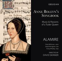 Alamire / David Skinner - Anne Boleyn's Songbook