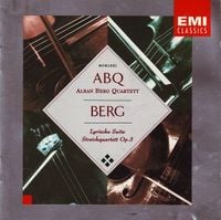 Alban Berg Quartett - Berg: Lyrische Suite; Streichquartett Op. 3