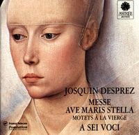 A Sei Voci - Messe Ave maris stella; Motets &agrave; la Vierge