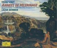 Lazar Berman - Ann&eacute;es de p&egrave;lerinage
