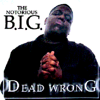 The Notorious B.I.G. - Dead Wrong