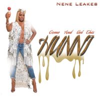 NeNe Leakes - Come and get this hunni