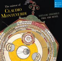 Huelgas Ensemble / Paul Van Nevel - The Mirror of Claudio Monteverdi
