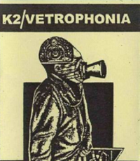 K2 / Vetrophonia - K2 / Vetrophonia
