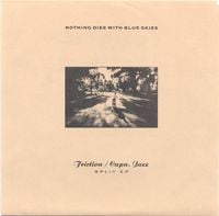 Friction / Cap'n Jazz - Nothing Dies with Blue Skies