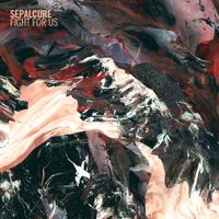 Sepalcure - Fight for Us