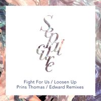 Sepalcure - Fight for Us / Loosen Up (Remixes)