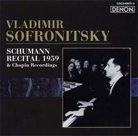 Владимир Софроницкий [Vladimir Sofronitsky] - Schumann Recital 1959 & Chopin Recordings