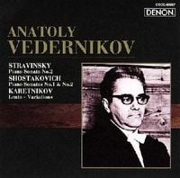 Анатолий Ведерников [Anatoly Vedernikov] - Stravinsky: Piano Sonata No.2 / Shostakovich: Piano Sonata No. 1 & No. 2 / Karetnikov: Lento-Variations