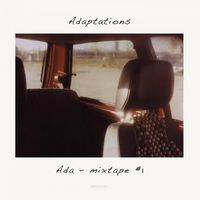 Ada - Adaptations: Mixtape #1