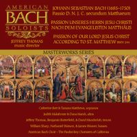 American Bach Soloists / The Paulist Boychoir Of California / Jeffrey Thomas / Catherine Bott / Tamara Matthews / Judith Malafronte / Dana Marsh / Benjamin Butterfield / David Munderloh / William Shar - Passio D.N.J.C. secundum Matthaeum