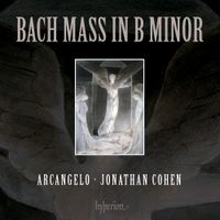 Arcangelo / Jonathan Cohen - Mass in B minor