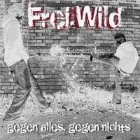 Frei.Wild - Gegen alles, gegen nichts