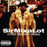 Sir Mix-a-Lot - Chief Boot Knocka