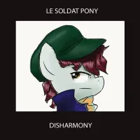Le Soldat Pony - Disharmony