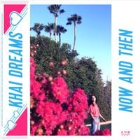 khai dreams - Now and Then