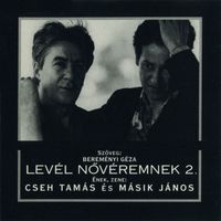 Cseh Tam&aacute;s &eacute;s M&aacute;sik J&aacute;nos - Lev&eacute;l Nőv&eacute;remnek 2.