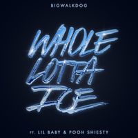 BigWalkDog - Whole Lotta Ice