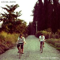 Los Mil Jinetes - Andate Cabrita
