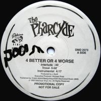 The Pharcyde - 4 Better Or 4 Worse