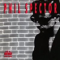 Phil Spector - Back to Mono (1958-1969)