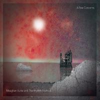 Meaghan Burke And The Rhythm Method - A Few Concerns