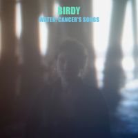 Birdy - Water: Cancer's Songs