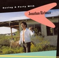 Jonathan Richman - Having a Party With Jonathan Richman
