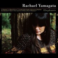 Rachael Yamagata - Elephants...Teeth Sinking into Heart